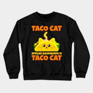 Tacocat Spelled Backwards Taco Cat Cinco De Mayo Crewneck Sweatshirt